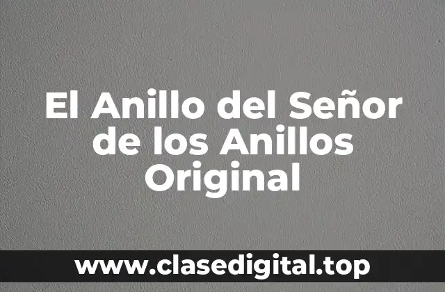 El Anillo del Señor de los Anillos Original