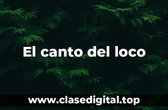 Orígenes del canto del loco