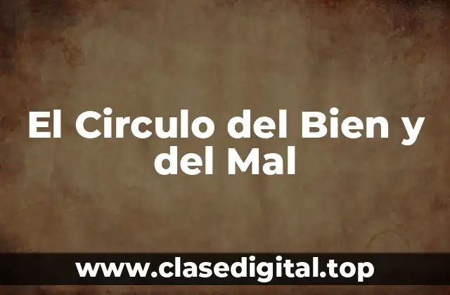 El Circulo del Bien y del Mal