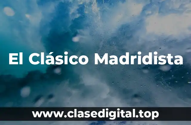 El Clásico Madridista