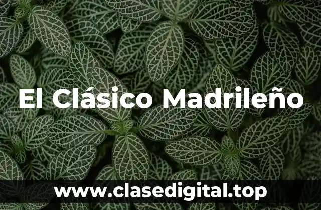 El Clásico Madrileño