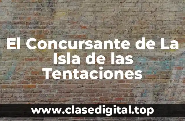 El Perfil del Concursante de La Isla de las Tentaciones
