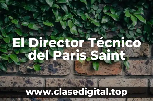El Director Técnico del Paris Saint