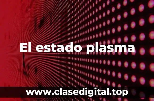 El estado plasma