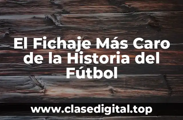 El Fichaje de Neymar Jr. al Paris Saint-Germain