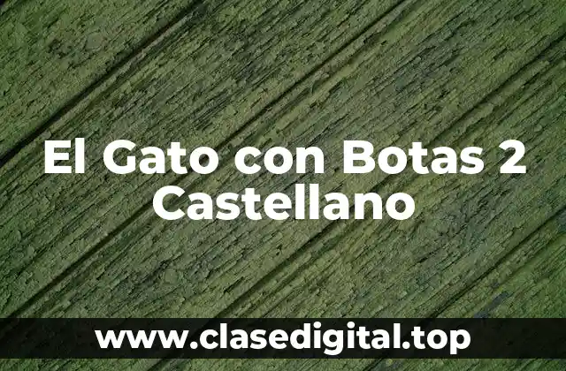 La Trama de El Gato con Botas 2 Castellano