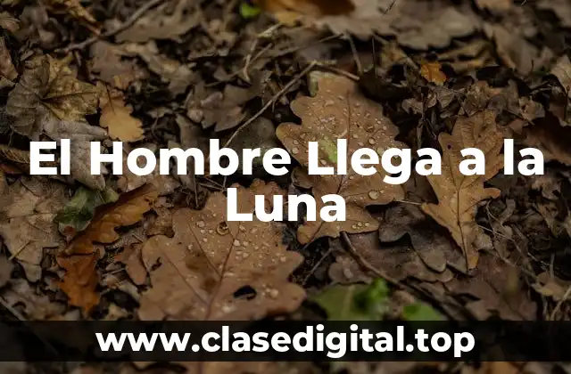 El Hombre Llega a la Luna