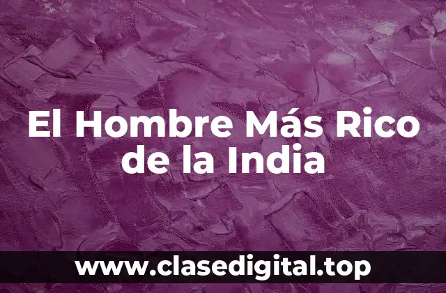 La Infancia y la Formación de Mukesh Ambani