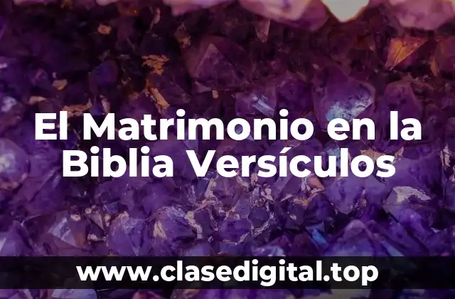El Matrimonio en el Antiguo Testamento - Un Pacto entre Dios y Su Pueblo