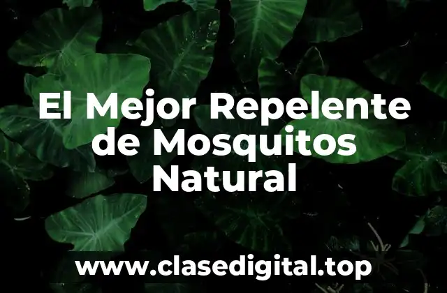 El Mejor Repelente de Mosquitos Natural
