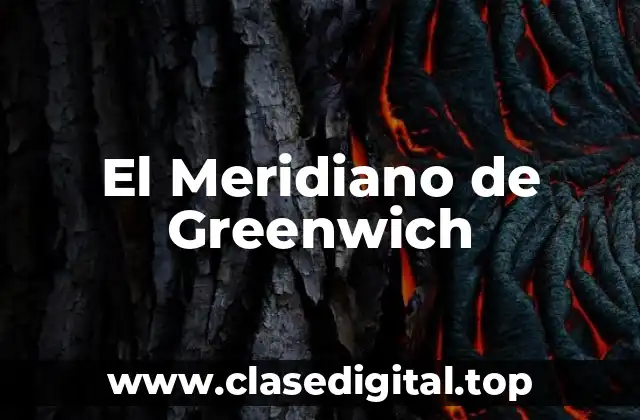 La Historia del Meridiano de Greenwich