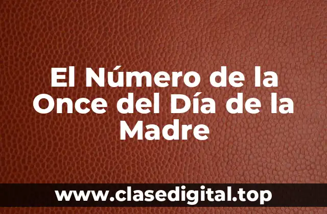El Número de la Once del Día de la Madre