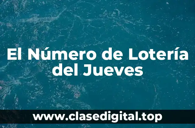 El Número de Lotería del Jueves