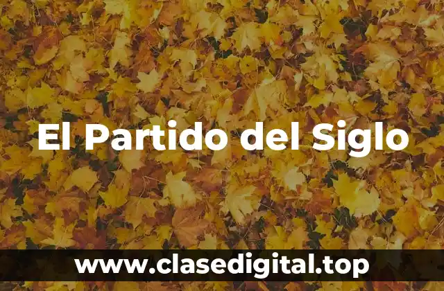 El Partido del Siglo