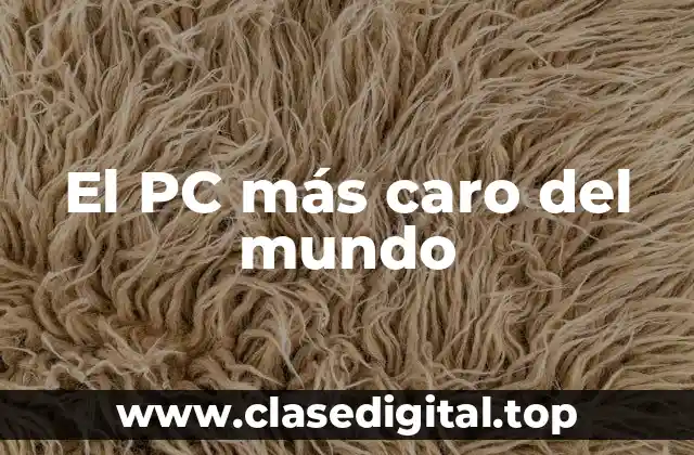 El PC más caro del mundo