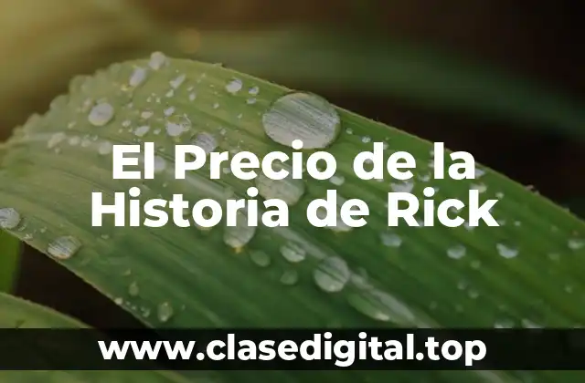 El Precio de la Historia de Rick