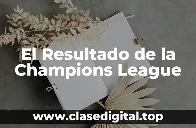 El Resultado de la Champions League