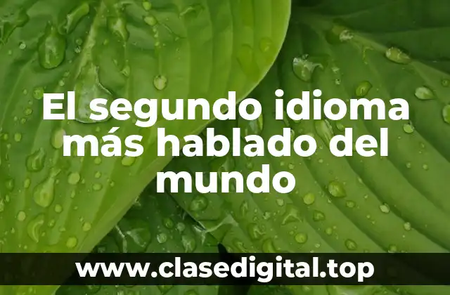 El segundo idioma más hablado del mundo