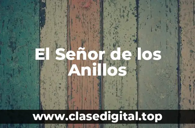 El Señor de los Anillos