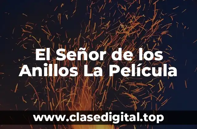 El Señor de los Anillos La Película