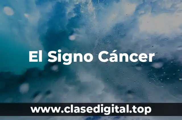 El Signo Cáncer