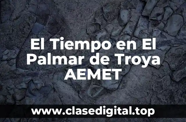 El Tiempo en El Palmar de Troya AEMET