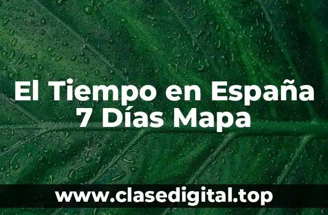 El Tiempo en España 7 Días Mapa