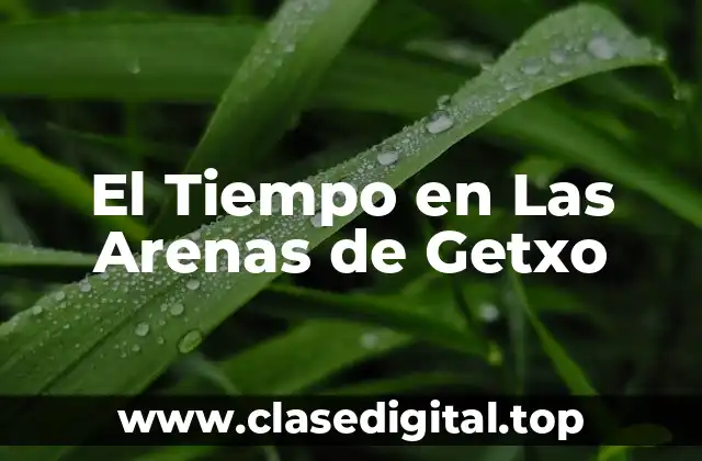 El Tiempo en Las Arenas de Getxo
