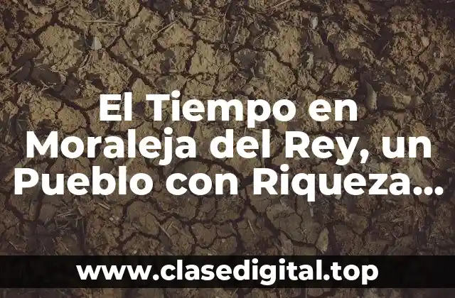 El Clima en Moraleja del Rey