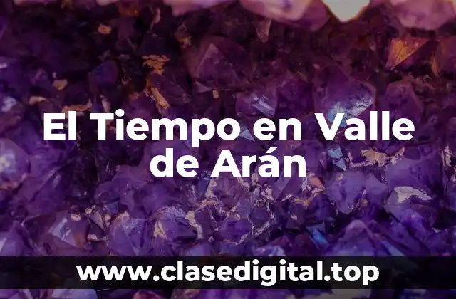 El Tiempo en Valle de Arán