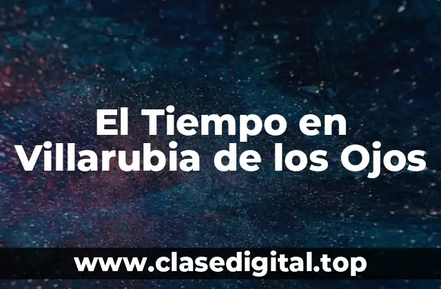 Características Climáticas de Villarubia de los Ojos