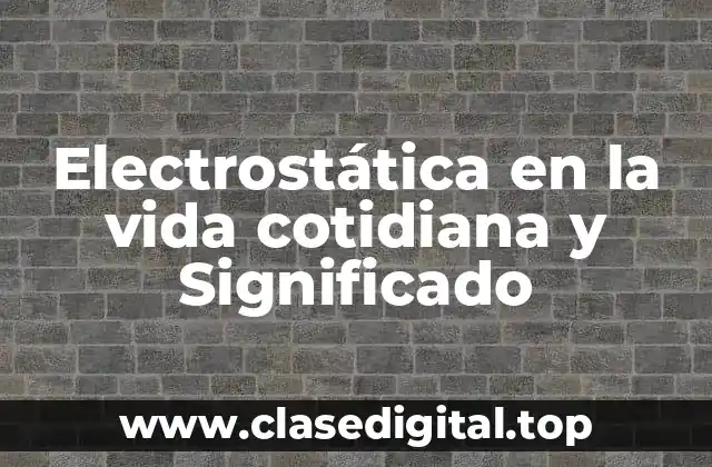 Ejemplos de electrostática