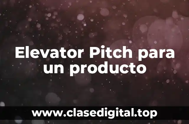 Elevator Pitch para un producto