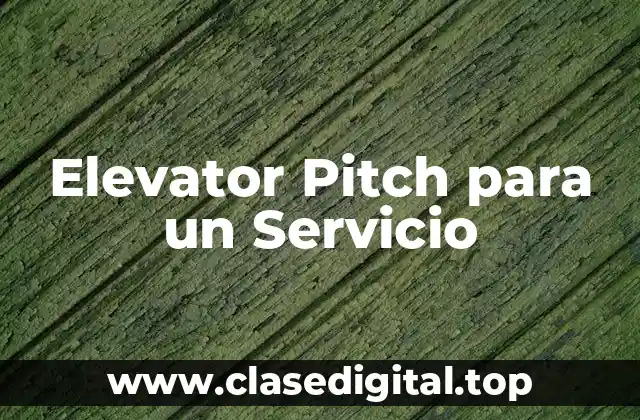 Elevator Pitch para un Servicio