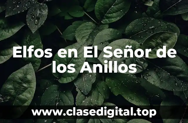 Elfos en El Señor de los Anillos
