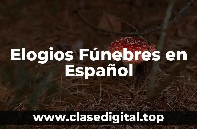 Elogios Fúnebres en Español