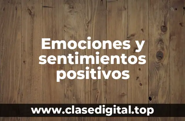 Emociones y sentimientos positivos