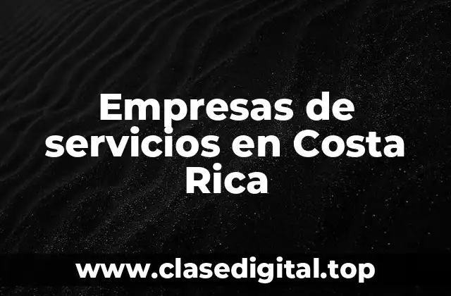 Empresas de servicios en Costa Rica