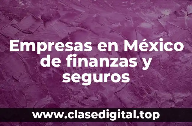 Empresas en México de finanzas y seguros