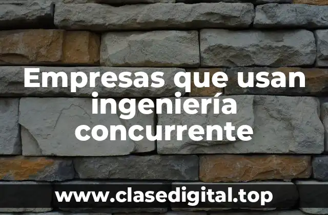 Empresas que usan ingeniería concurrente