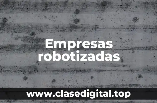 Empresas robotizadas
