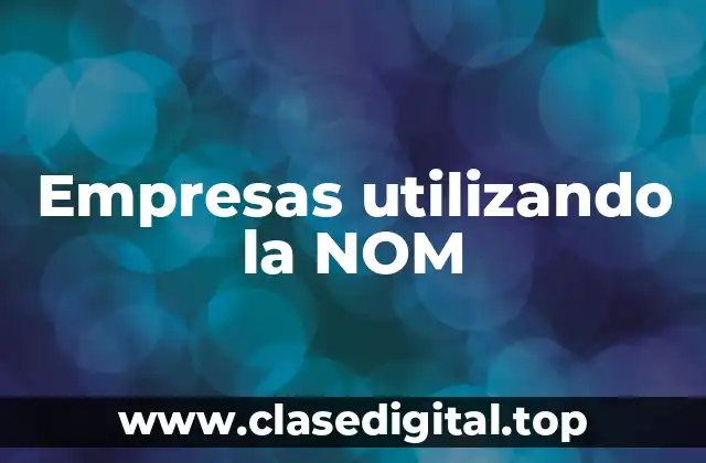 Empresas utilizando la NOM