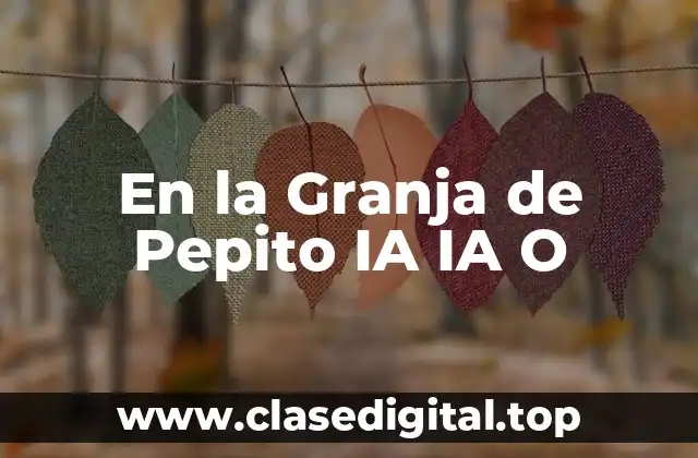 En la Granja de Pepito IA IA O