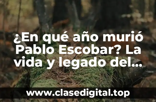 ¿En qué año murió Pablo Escobar? La vida y legado del Rey del Cartel