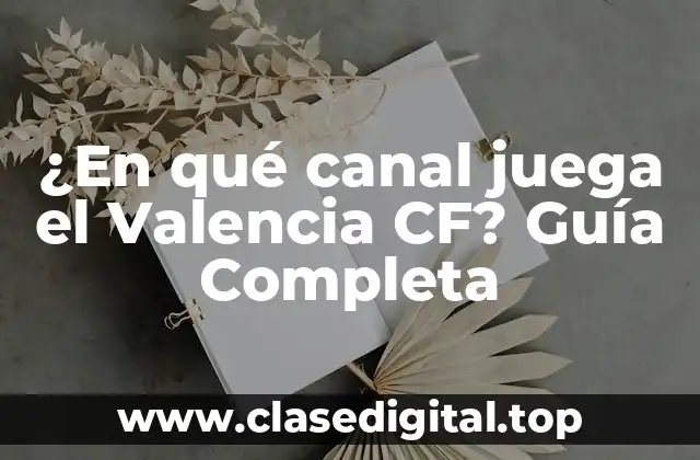 La historia del Valencia CF en la televisión