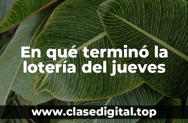 Historia de la lotería del jueves