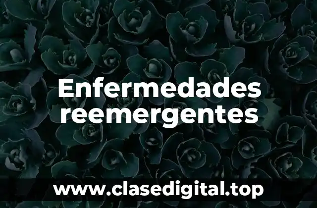 Enfermedades reemergentes
