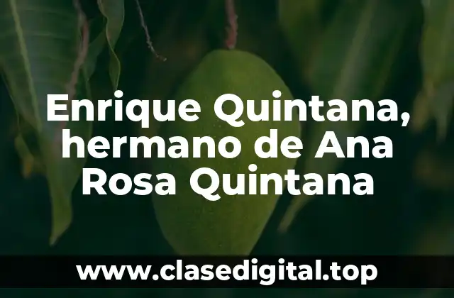 Enrique Quintana, hermano de Ana Rosa Quintana