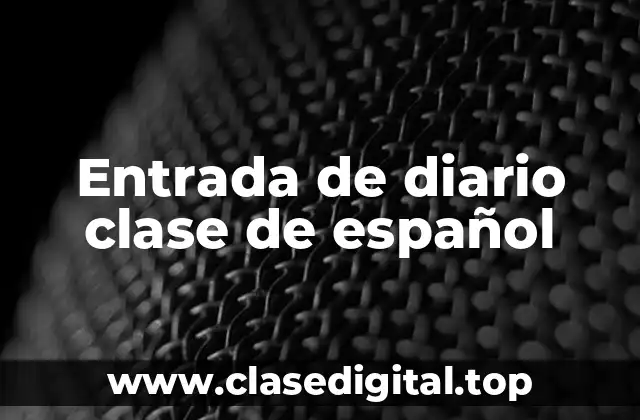 Entrada de diario clase de español