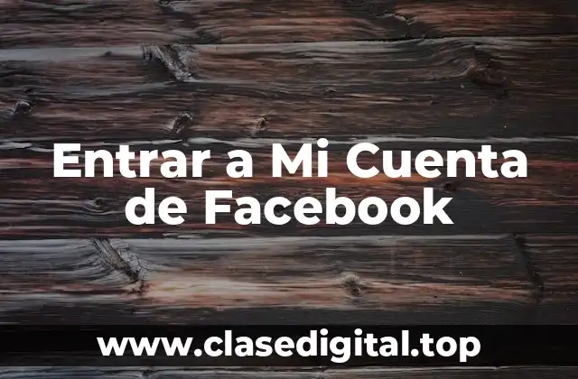 Entrar a Mi Cuenta de Facebook